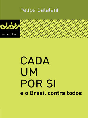 cover image of Cada um por si e o Brasil contra todos